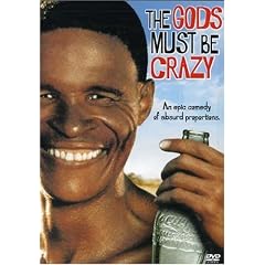 The Gods Must Be Crazy