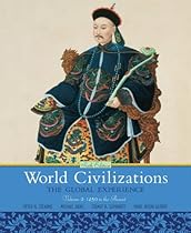 World Civilizations: The Global Experience, Volume 2 (6th Edition) World Civilizations: The Global Experience, Volume 2 (6th Edition)