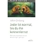 Jeder ist normal, bis du ihn kennenlernst: Wie zwischenmenschliche Beziehungen gelingen