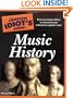 The Complete Idiot's Guide to Music History