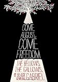 Come August, Come Freedom: The Bellows, The Gallows, and The Black General Gabriel