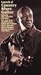 Legends of Country Blues Guitar Volume One