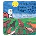 The Party Animals Howling At The Potato Moon: A curious, and almost true, barnyard tale