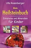 Bild zu: Mein Heilsteinbuch - Edelsteine und Mineralien f&uuml;r Kinder