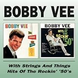 Bobby Vee with Strings and Things/Sings Hits of the Rockin` `50`s