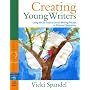 Creating Young Writers: Using the Six Traits to Enrich Writing Process in Primary Classrooms (2nd Edition)