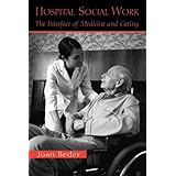 hospital social work the interface of medicine and caring