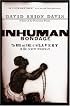 Inhuman Bondage: The Rise and Fall of Slavery in the New World