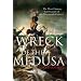 The Wreck of the Medusa: The Most Famous Sea Disaster of the Nineteenth Century