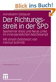 Der Richtungsstreit in der SPD: Seeheimer Kreis und Neue Linke im innerparteilichen Machtkampf. Mit einem Geleitwort von Helmut Schmidt (Forschung Politik)