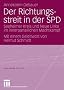 Der Richtungsstreit in der SPD: Seeheimer Kreis und Neue Linke im innerparteilichen Machtkampf. Mit einem Geleitwort von Helmut Schmidt (Forschung Politik)
