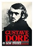 Gustave Doré : a biography