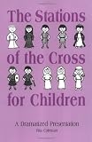 The Stations Of The Cross For Children: A Dramatized Presentation by Rita Coleman (1-Jan-1992) Paperback