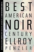 The Best American Noir of the Century The Best American Noir of the Century
