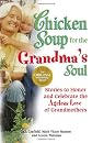 Chicken Soup for the Grandma's Soul
