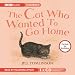The Cat Who Wanted to Go Home