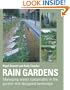 Rain Gardens: Managing Water Sustainably in the Garden and Designed Landscape