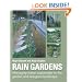 Rain Gardens: Managing Water Sustainably in the Garden and Designed Landscape