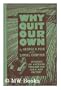 Why quit our own,