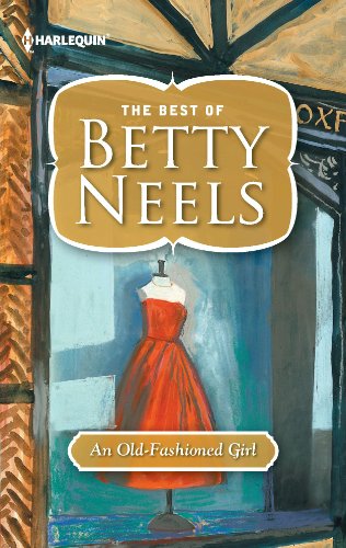 An Old-Fashioned Girl (Best of Betty Neels)
