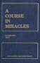 A Course in Miracles/Text, Workbook for Students, and Manual for Teachers