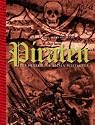 Piraten - Die Herrscher der Sieben Weltmeere