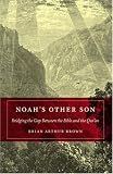 Noah s Other Son: Bridging the Gap Between the Bible and the Qur an