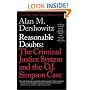 Reasonable Doubts: The Criminal Justice System and the O.J. Simpson Case