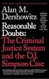 Reasonable Doubts: The Criminal Justice System and the O.J. Simpson Case