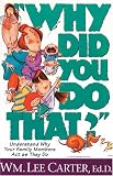Why Did You Do That: Understand Why Your Family Members Act As They Do