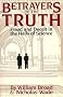 Betrayers of the Truth: Fraud and Deceit in the Halls of Science