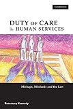 Duty of care in the human services : mishaps, misdeeds and the law