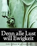 Produkt-Bild: Denn alle Lust will Ewigkeit, literarischer Kalender, 2013