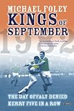 Kings of September : the day Offaly denied Kerry five in a row