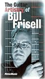 The Guitar Artistry of Bill Frisell