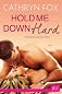 Hold Me Down Hard