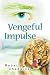 Book Vengeful Impulse: My Experiences With The Eighty-Second Airborne During World War II