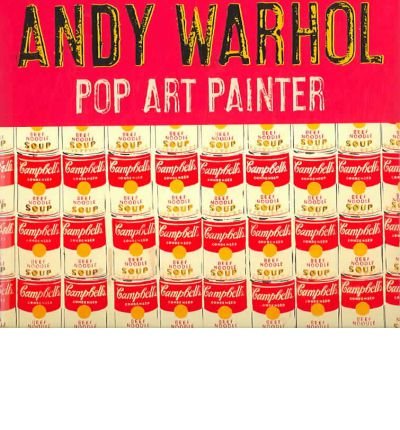 Andy Warhol: Pop Art Painter (Hardback) - Common