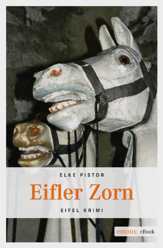 Eifler Zorn (Eifel Krimi) (German Edition)
