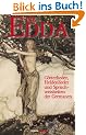 Die Edda: G�tterlieder, Heldenlieder und Spruchweisheiten der Germanen