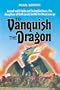 To Vanquish the Dragon