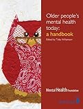 Older people's mental health today : a handbook