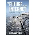 The Future of the Internet--and How to Stop It (Paperback)