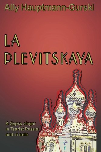 La Plevitskaya: A Gypsy singer's life in Tsarist Russia and in exile