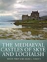 Mediaeval Castles of Skye and Lochalsh