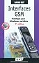 Interfaces GSM - Montages pour t�l�phones portables - 2e �dition