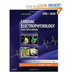 Cardiac Electrophysiology: From Cell to Bedside: Expert Consult - Online and Print by Douglas P. Zipes MD and Jose Jalife MD