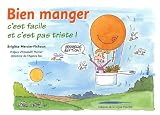 Bien manger : C'est facile et c'est pas triste !
