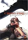 Cross Fire, Tome...