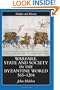 Warfare, State And Society In The Byzantine World 565-1204 (Warfare and History)